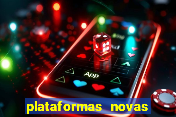 plataformas novas de apostas